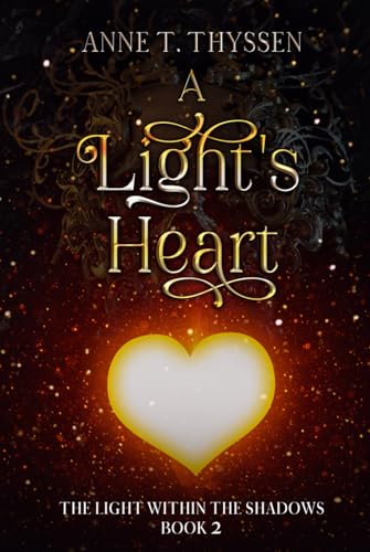 A Light's Heart (Book 2 of The Light Within The Shadows)