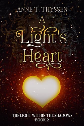 A Light's Heart (Book 2 of The Light Within The Shadows)