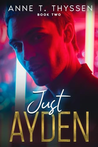 Just Ayden (Book 2 in Just Love)