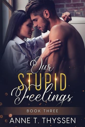 Our Stupid Feelings (Book 3 of The Contract)