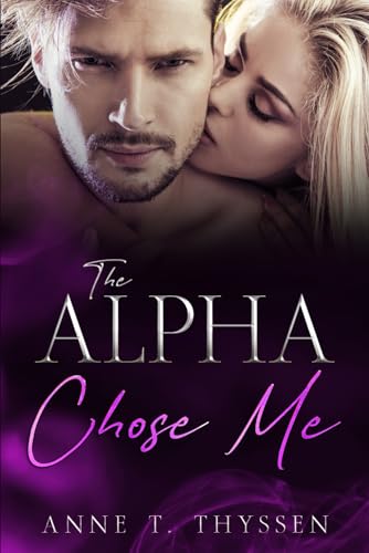 The Alpha Chose Me (Book 3 of Claimed by Alphas)