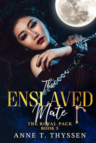 The Enslaved Mate (Book 5 of The Royal Pack