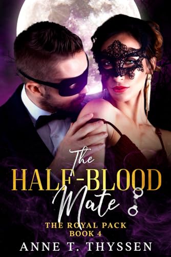 The Half-Blood Mate (Book 4 of The Royal Pack)