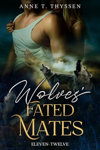 Wolves' Fated Mates (Book 11-12)