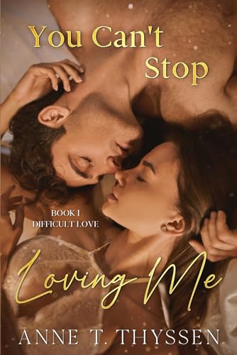 You Can't Stop Loving Me (Book 1 of Difficult love) von Dansk ISBN-Kontor
