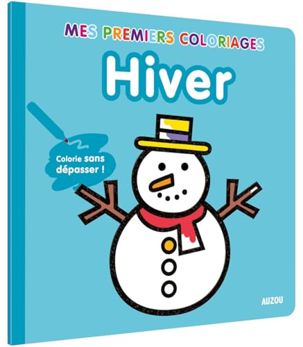 Mes premiers coloriages - Hiver: Colorie sans depasser !