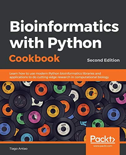 Bioinformatics with Python Cookbook - Second Edition: Learn how to use modern Python bioinformatics libraries and applications to do cutting-edge research in computational biology von Packt Publishing