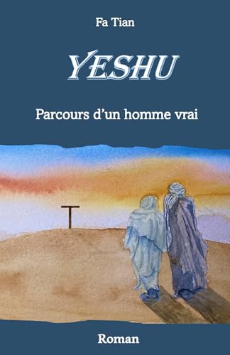 Yeshu: Parcours d'un homme vrai von LIBRINOVA