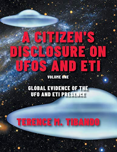 A Citizen's Disclosure on UFOs and ETI: Global Evidence of the UFO and ETI Presence (Volume 1) von Tellwell Talent