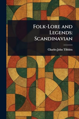 Folk-Lore and Legends: Scandinavian von Anson Street Press
