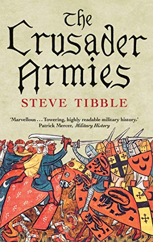 The Crusader Armies: 1099 1187