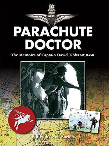 Parachute Doctor: The Memoirs of Captain David Tibbs von Sabrestorm Publishing