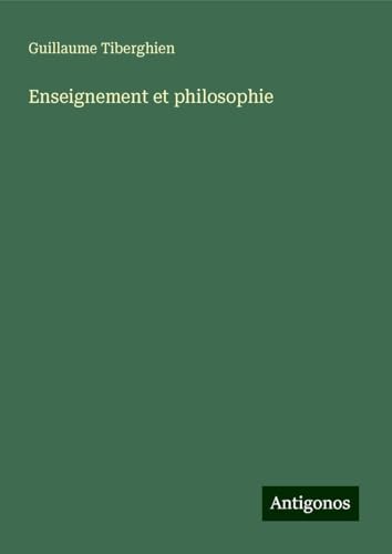Enseignement et philosophie von Antigonos Verlag