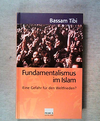 Fundamentalismus im Islam: Eine Gefahr für den Weltfrieden?