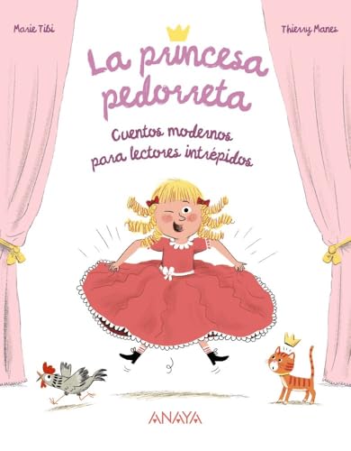 La princesa pedorreta: Cuentos modernos para lectores intrépidos (PRIMEROS LECTORES - Álbum ilustrado) von ANAYA INFANTIL Y JUVENIL