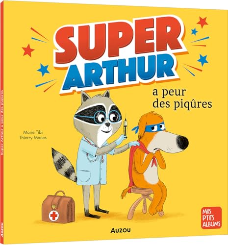 SUPER-ARTHUR A PEUR DES PIQÛRES von AUZOU