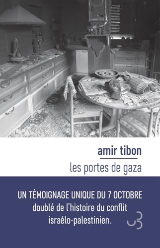 Les portes de Gaza: Une histoire de trahison, de survie et d'espoir aux frontières d'Israel von BOURGOIS