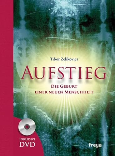 Aufstieg: Die Geburt einer neuen Menschheit