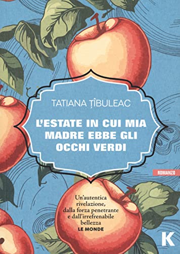 L'estate in cui mia madre ha avuto gli occhi verdi (Vie)