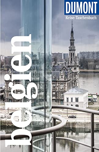 DuMont Reise-Taschenbuch Reiseführer Belgien: Reiseführer plus Reisekarte. Mit individuellen Autorentipps und vielen Touren.