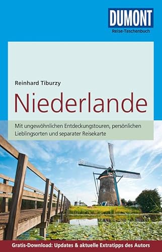 DuMont Reise-Taschenbuch Reiseführer Niederlande: mit Online-Updates als Gratis-Download: Mit ungewöhnlichen Entdeckungstouren, persönlichen ... Updates & aktuelle Extratipps des Autors