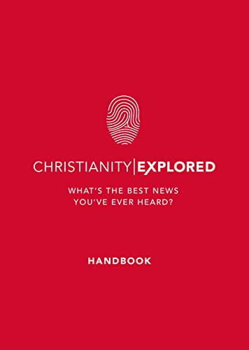 Christianity Explored Handbook: What's the Best News You've Ever Heard?