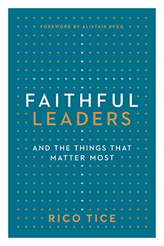 Faithful Leaders and the Things That Matter Most
