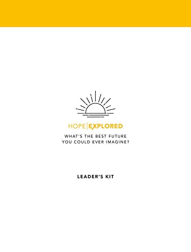 Hope Explored Leader's Kit: What's the Best Future You Could Ever Imagine?
