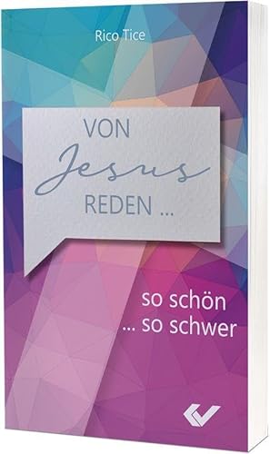 Von Jesus reden: So schwer … so schön