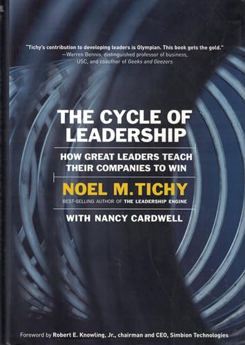 The Cycle of Leadership: How Great Leaders Teach Their Companies to Win