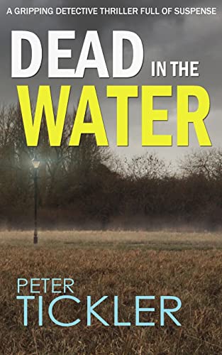 DEAD IN THE WATER a gripping detective thriller full of suspense von CREATESPACE