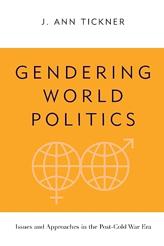Gendering World Politics: Issues and Approaches in the Post-Cold War Era (International Relations Series) von Columbia University Press