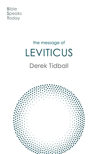 The Message of Leviticus: Free to Be Holy (The Bible Speaks Today Old Testament) von IVP