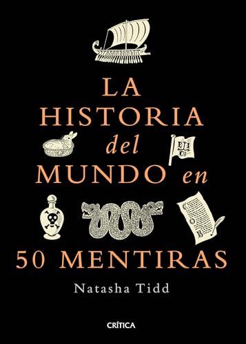 La historia del mundo en 50 mentiras / A Short History of the World in 50 Lies