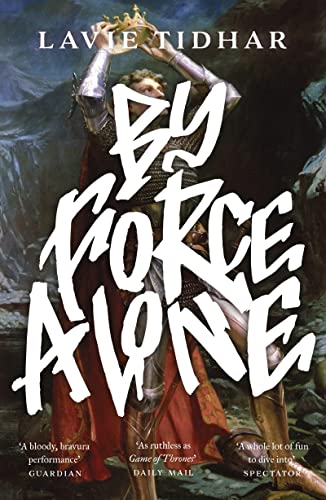 By Force Alone (Anti-Matter of Britain Quartet)