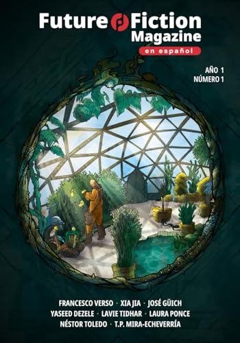 Future Fiction Magazine: en Español - Anno 1 - numero 1 - Julio 2023