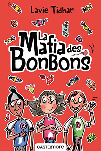 La mafia des bonbons La mafia des bonbons