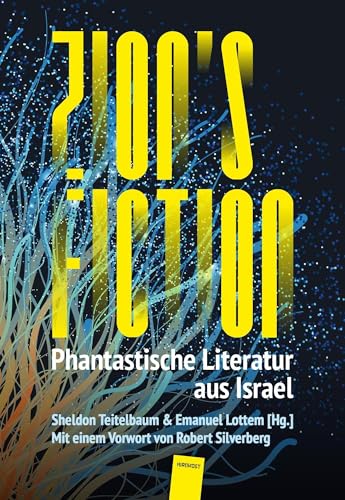 Zion's Fiction: Phantastische Literatur aus Israel von Hirnkost