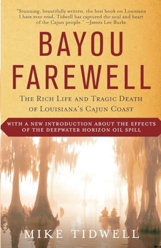Bayou Farewell: The Rich Life and Tragic Death of Louisiana's Cajun Coast (Vintage Departures) von Vintage