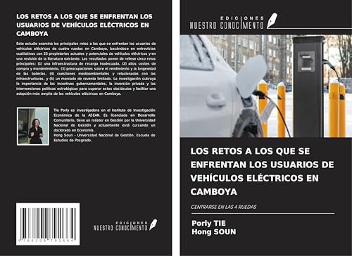LOS RETOS A LOS QUE SE ENFRENTAN LOS USUARIOS DE VEHÍCULOS ELÉCTRICOS EN CAMBOYA: CENTRARSE EN LAS 4 RUEDAS von Ediciones Nuestro Conocimiento