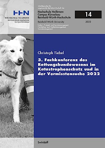 3. Fachkonferenz des Rettungshundewesens im Katastrophenschutz und in der Vermisstensuche 2022 von Swiridoff