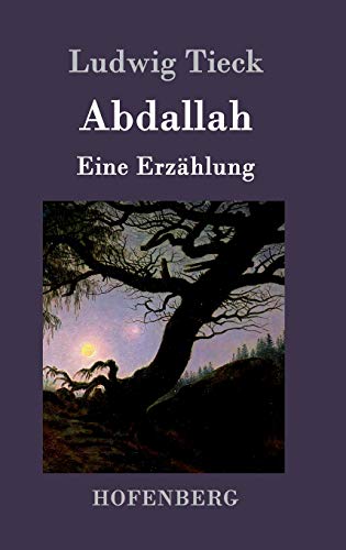 Abdallah: Eine Erzählung Abdallah: Eine Erzählung von Hofenberg