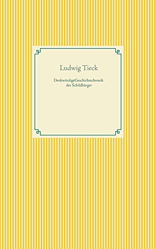 Denkwürdige Geschichtschronik der Schildbürger (Taschenbuch-Literatur-Klassiker)