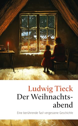Der Weihnachtsabend. Eine berührende fast vergessene Geschichte: Über Toleranz, Gastfreundschaft und den Glauben an das Gute Der Weihnachtsabend. Eine berührende fast vergessene Geschichte: Über Toleranz, Gastfreundschaft und den Glauben an das Gute von Independently published