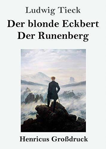 Der blonde Eckbert / Der Runenberg (Großdruck) von Henricus