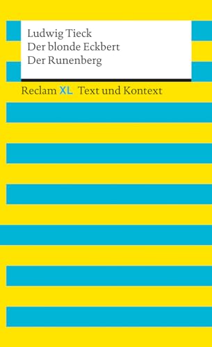 Der blonde Eckbert / Der Runenberg. Textausgabe mit Kommentar und Materialien: Reclam XL – Text und Kontext von Reclam, Philipp, jun. GmbH, Verlag