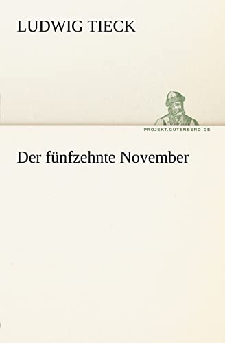 Der fünfzehnte November (TREDITION CLASSICS)