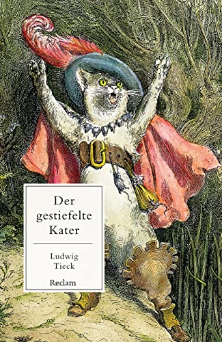 Der gestiefelte Kater: Kindermärchen in drei Akten. Mit Zwischenspielen, einem Prologe und Epiloge (Reclams Universal-Bibliothek) von Reclam, Philipp, jun. GmbH, Verlag