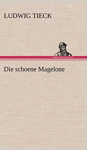 Die schoene Magelone Die schoene Magelone