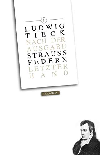 Straußfedern 1: Nach der Ausgabe letzter Hand Straußfedern 1: Nach der Ausgabe letzter Hand